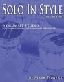 Solo In Style Volume One 6 Drumset Etudes for the Beginning/Intermediate Performer