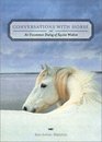 Conversations with Horse An Uncommon Dialog of Equine Wisdom