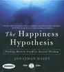 Happiness Hypothesis: Finding Modern Truth in Ancient Wisdom...Why the Meaningful Life is Closer Than You Think