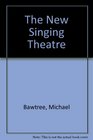 New Singing Theatre  Refer to OUP ISBN