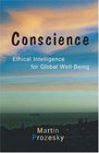 Conscience Ethical Intelligence for Global WellBeing