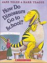 How Do Dinosaurs Go To School