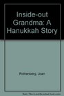 InsideOut Grandma  A Hanukkah Story