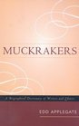 Muckrakers A Biographical Dictionary of Writers and Editors