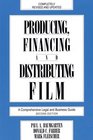Producing Financing and Distributing Film  A Comprehensive Legal and Business Guide