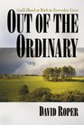 Out of the Ordinary: God's Hand at Work in Everyday Lives