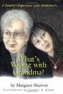 What's Wrong With Grandma A Family's Experience With Alzheimer's