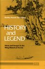 History and Legend  Ideas and Images in the Ming Historical Novels