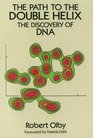 The Path to the Double Helix The Discovery of DNA