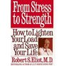 From Stress to Strength  How to Lighten Your Load and Save Your Life