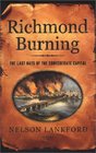 Richmond Burning  The Last Days of the Confederate Capital