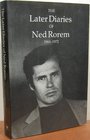 The Later Diaries of Ned Rorem 1961 1972