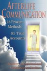 Afterlife Communication: 16 Proven Methods, 85 True Accounts