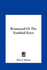 Rosamond Or The Youthful Error