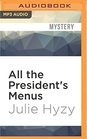 All the President's Menus A White House Chef Mystery