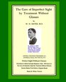 The Cure Of Imperfect Sight by Treatment Without Glasses Dr Bates Original First Book  Natural Vision Improvement