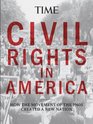 TIME Called To Be Free How the Civil Rights Movement Created a New Nation