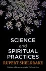 Science and Spiritual Practices Transformative Experiences and Their Effects on Our Bodies Brains and Health