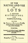 The Nature and Uses of Lotteries A Historical and Theological Treatise