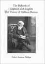 The Rebirth of England and English The Vision of William Barnes
