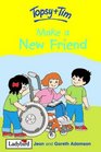 Topsy and Tim Make a New Friend