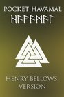 Pocket Havamal: Henry Bellows Translation