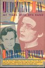 Judgment Day My Years With Ayn Rand