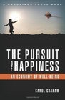 The Pursuit of Happiness Toward an Economy of WellBeing
