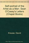 Selfportrait of the Artist as a Man Sean O'Casey's Letters
