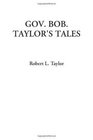 Gov Bob Taylor's Tales