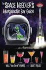 The Space Needler's Intergalactic Bar Guide