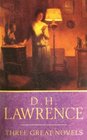 The Works: D.H. Lawrence-Three Great Novels