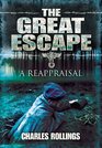 The Great Escape: A Reappraisal