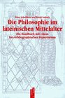Die Philosophie im lateinischen Mittelalter Ein Handbuch mit einem biobibliographischen Repertorium