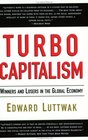 TurboCapitalism  Winners and Losers in the Global Economy