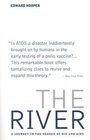 The River  A Journey to the Source of HIV and AIDS