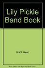 The Lily Pickle Band Book