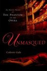 Unmasqued An Erotic Novel of The Phantom of The Opera