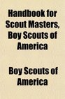 Handbook for Scout Masters Boy Scouts of America