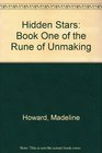 Hidden Stars: Book One of the Rune of Unmaking