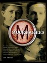Muckrakers How Ida Tarbell Upton Sinclair and Lincoln Steffens Helped Expose Scandal Inspire Reform and Invent Investigative Journalism