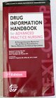 LexiComp's Drug Information Handbook for Advanced Practice Nursing A Comprehensive Resource for all Nurse Practitioners Nurse Midwives  Clinical Specialists  Handbook for Advanced Practice Nursing