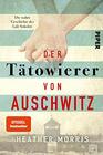 Der Ttowierer von Auschwitz Die wahre Geschichte des Lale Sokolov