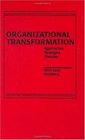 Organizational Transformation Approaches Strategies and Theories