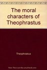 The moral characters of Theophrastus