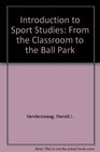 Introduction to Sport Studies From the Classroom to the Ball Park