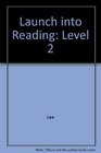 Launch into Reading Level 2
