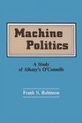 Machine Politics A Study of Albany's O'Connells