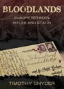 Bloodlands: Europe Between Hitler and Stalin