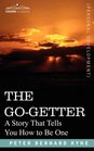THE GO-GETTER: A Story That Tells You How to Be One